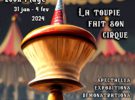 « La Toupie Fait son Cirque » – 31 janvier au 4 février 2024 – Salle Coluche, Loon-Plage, 10h-18h – Entrée Libre