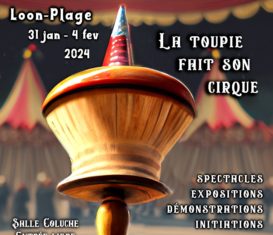 « La Toupie Fait son Cirque » – 31 janvier au 4 février 2024 – Salle Coluche, Loon-Plage, 10h-18h – Entrée Libre